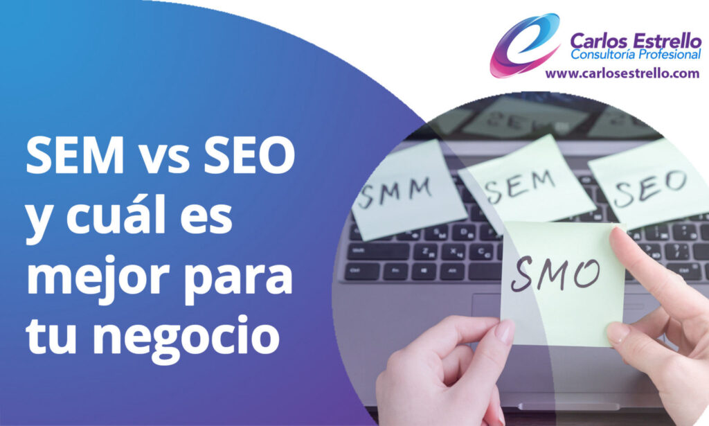 SEM vs SEO y cuál es mejor para tu negocio